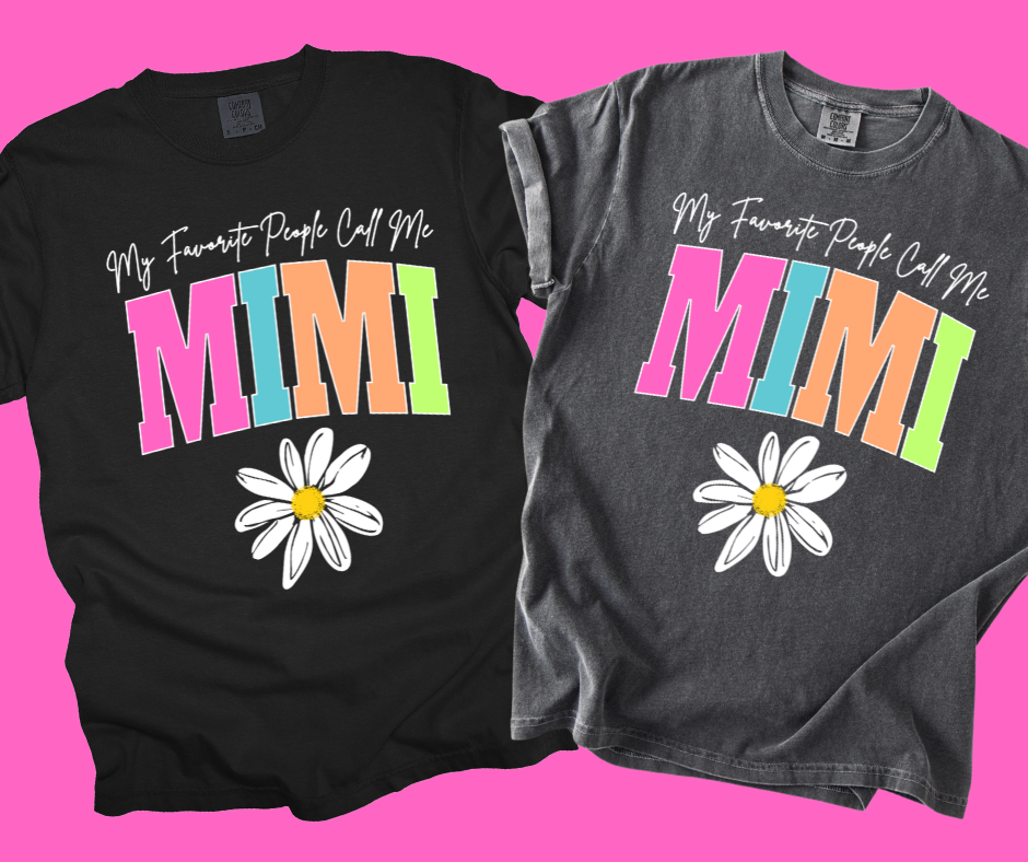 DTF TRANSFER ONLY -My Favorite People Call Me MIMI Varsity Letters