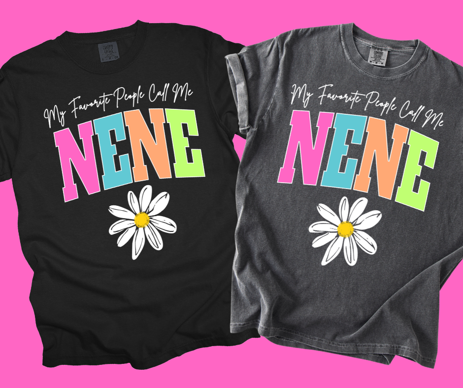 DTF TRANSFER ONLY -My Favorite People Call Me NENE Varsity Letters