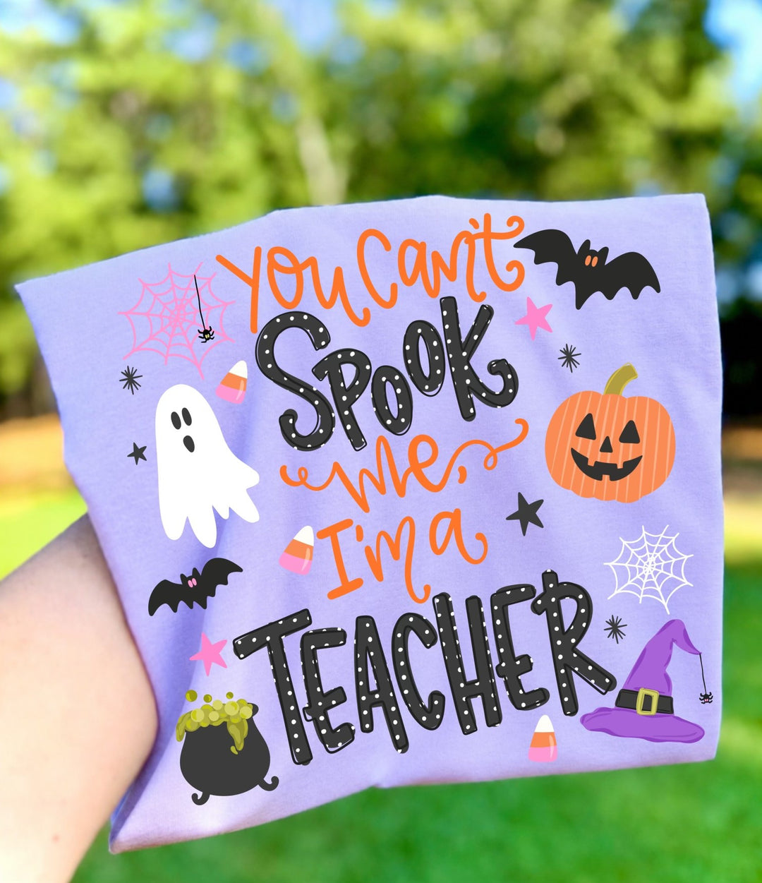 DTF TRANSFER ONLY  - Can't Spooky Me I'm A Teacher