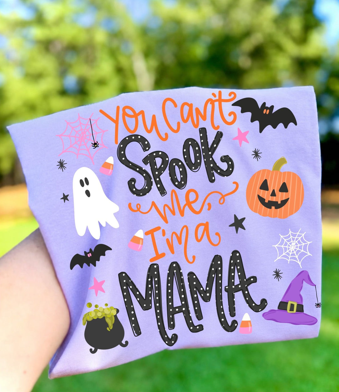 DTF TRANSFER ONLY  - Can't Spooky Me I'm A Mama