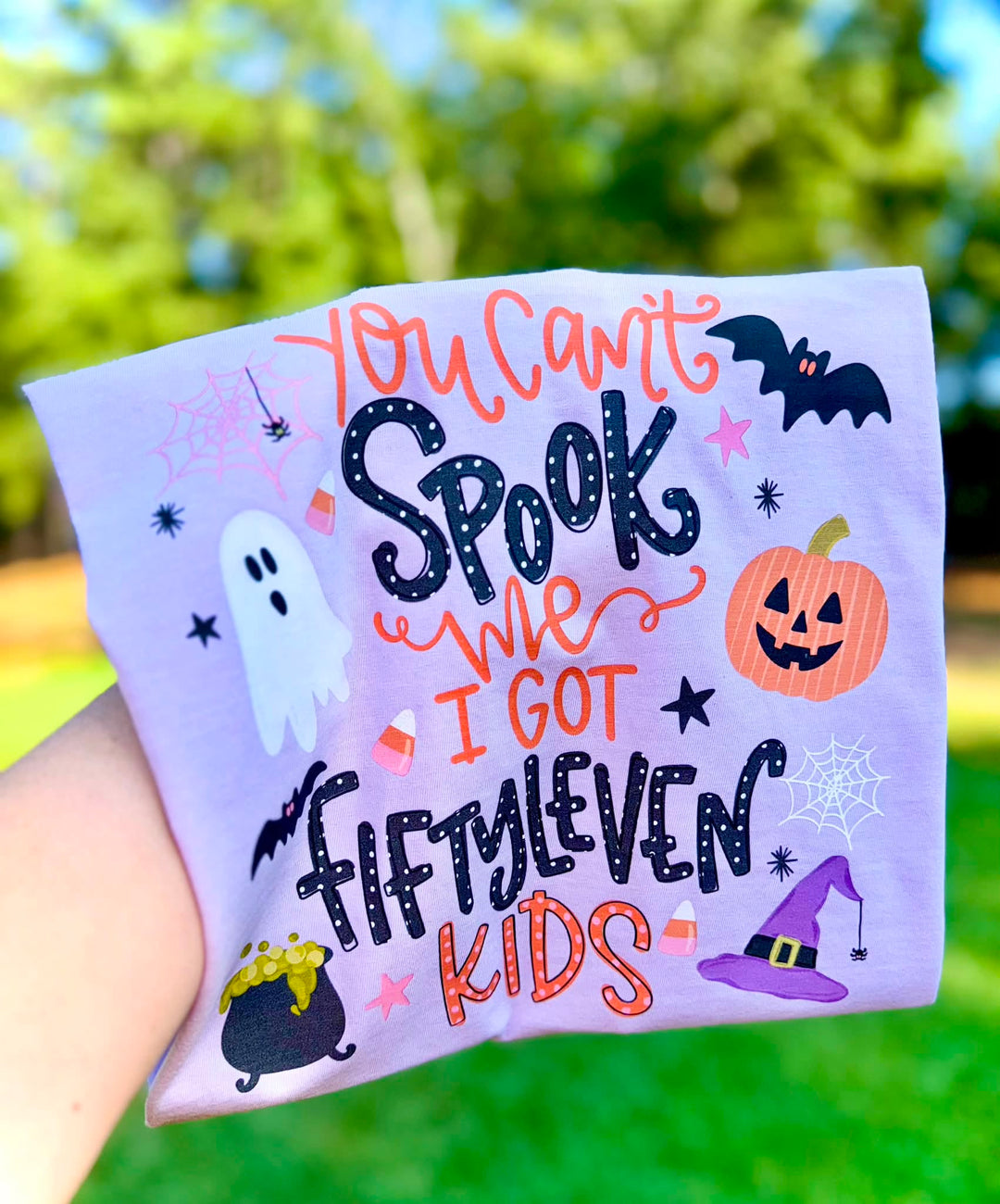 DTF TRANSFER ONLY  - Can't Spooky Me I've Got Fiftyleven Kids