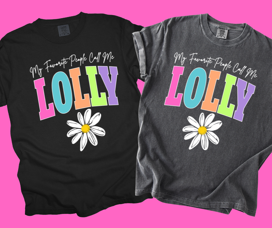 DTF TRANSFER ONLY  - My Favorite Person Calls Me LOLLY Varsity letters