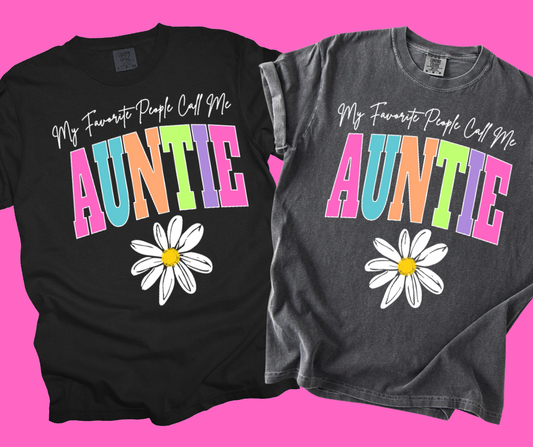 DTF TRANSFER ONLY  -My Favorite People Call Me AUNTIE Varsity Letters