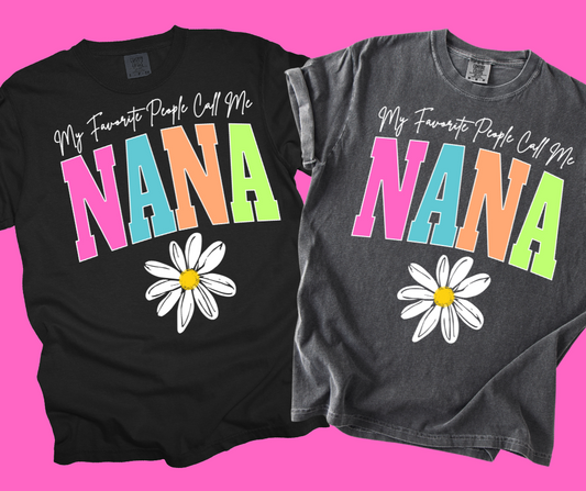 DTF TRANSFER ONLY  -My Favorite People Call Me NANA Varsity Letters