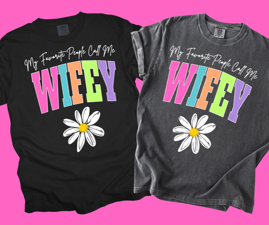 DTF TRANSFER ONLY  -My Favorite Person Calls Me WIFEY Varsity Letters