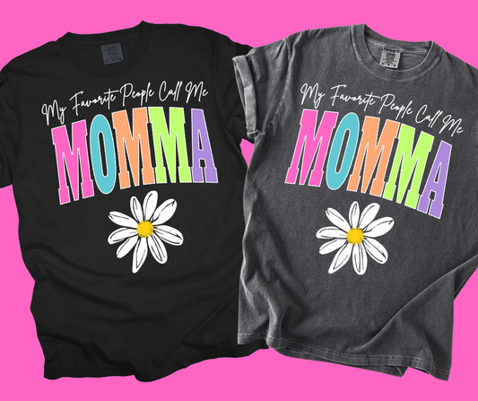 DTF TRANSFER ONLY  -My Favorite People Call Me MOMMA Varsity Letters