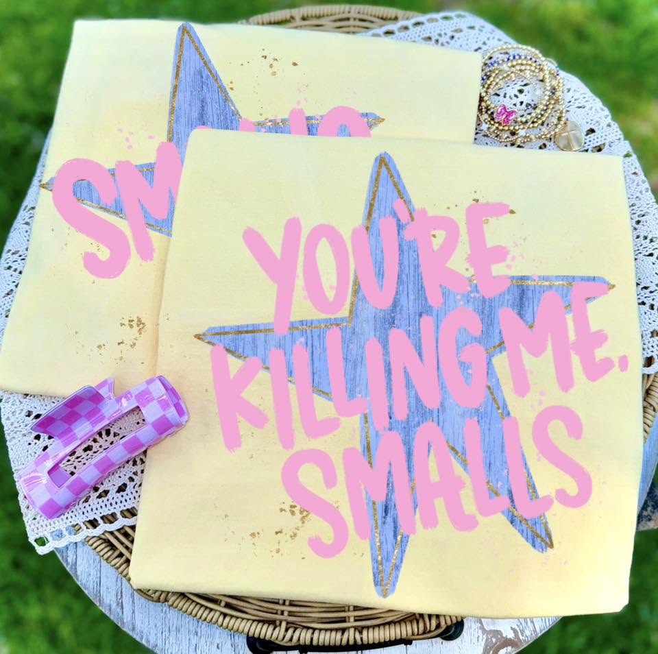 DTF TRANSFER ONLY - Star You're Killing Me, Smalls