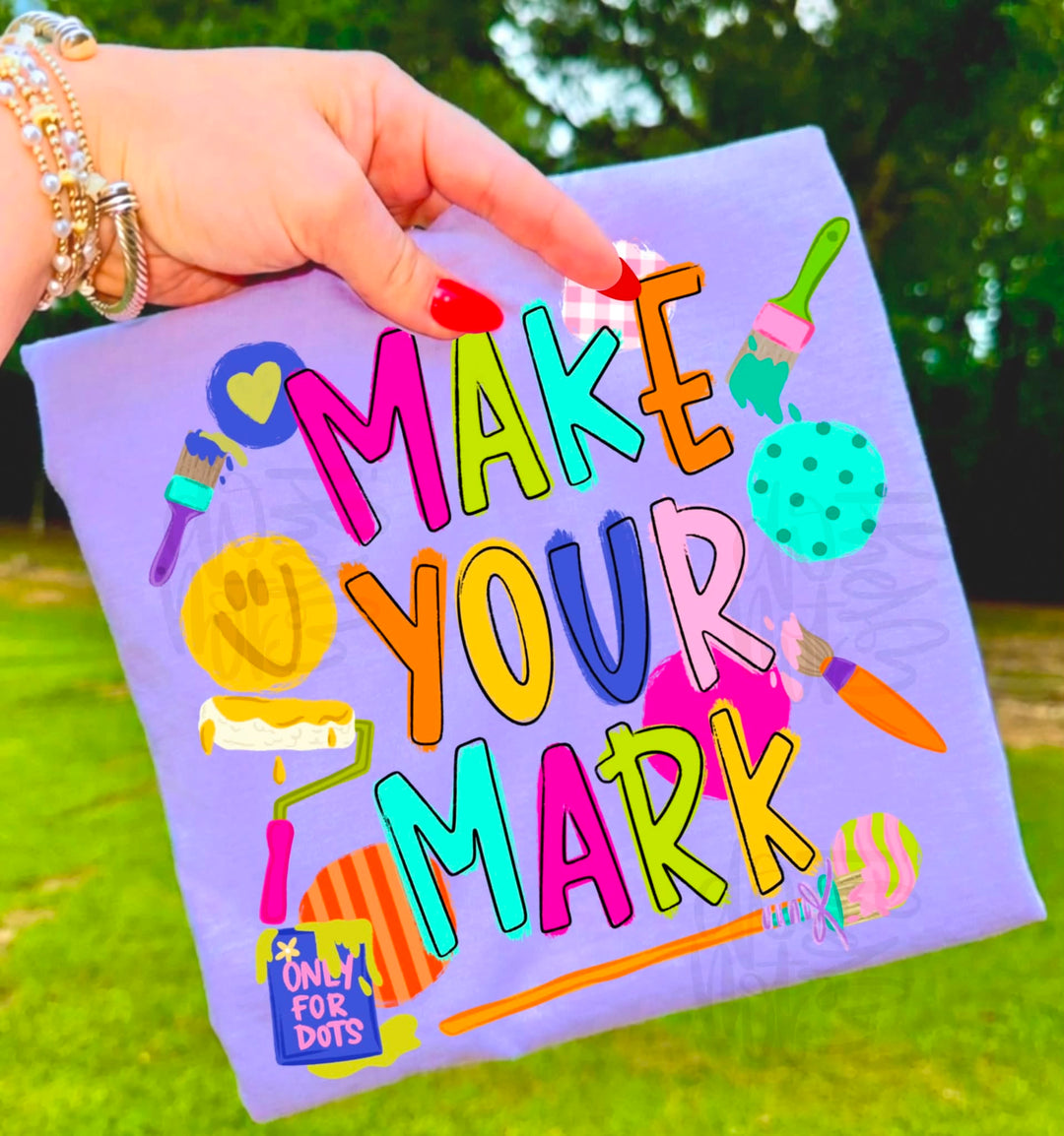 DTF TRANSFER ONLY  - Make Your Mark - Dot Day
