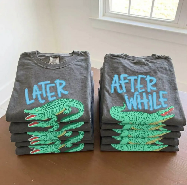 DTF TRANSFER ONLY - BLUE Later Alligator After While Croc (Front/Back)