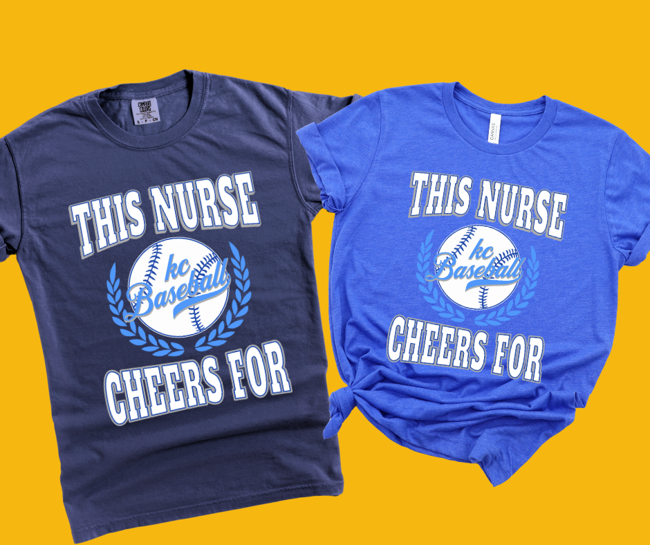 DTF TRANSFER ONLY -White This Nurse Cheers For KC Baseball Icon