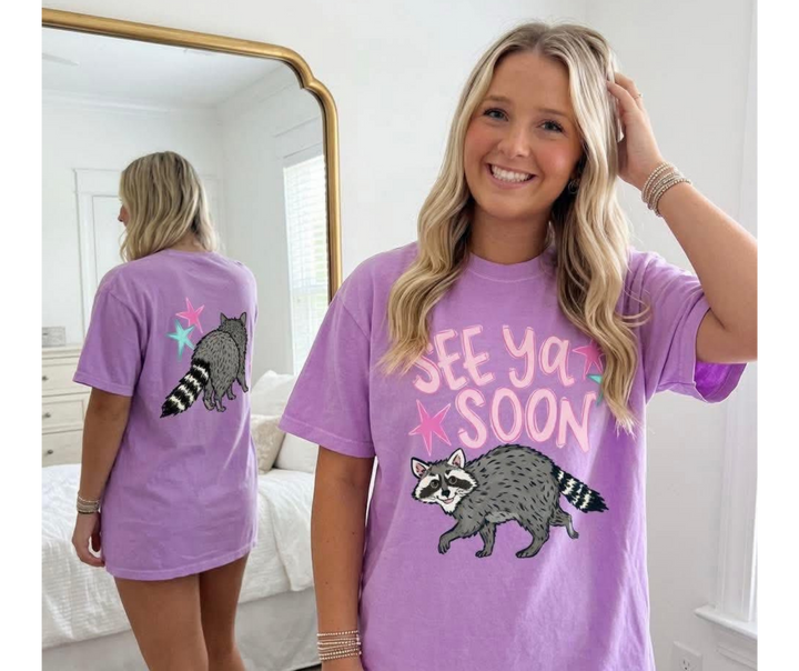 DTF TRANSFER ONLY - See Ya Soon Racoon (Front/Back)