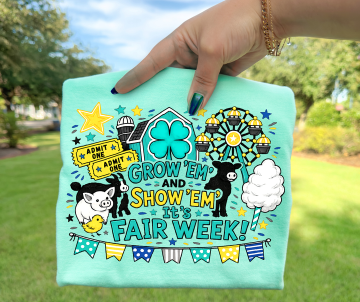 DTF TRANSFER ONLY - Teal Grow Em' Show Em' It's Fair Week
