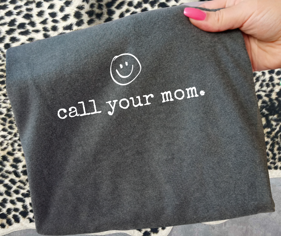 DTF TRANSFER ONLY - call your mom. (white ink)