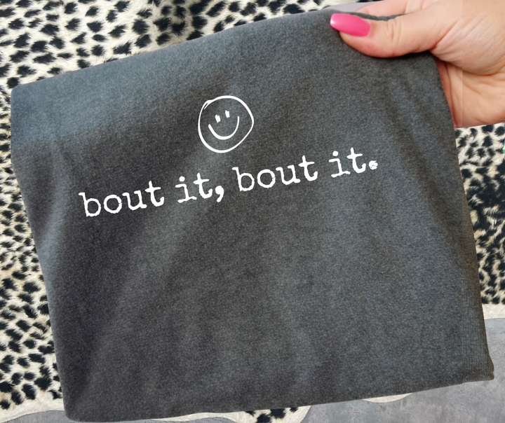 DTF TRANSFER ONLY - bout it, bout it. (white ink)