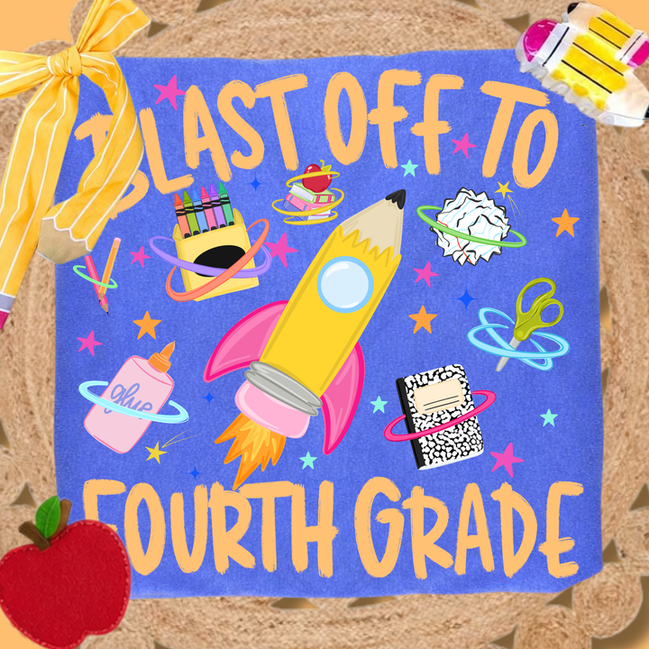 DTF TRANSFER ONLY - Blast Off to... Grade Level (Select Your Grade Level)