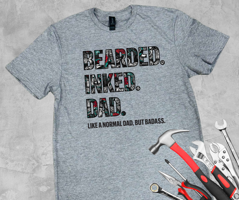 DTF TRANSFER ONLY - Bearded. Inked. Dad.
