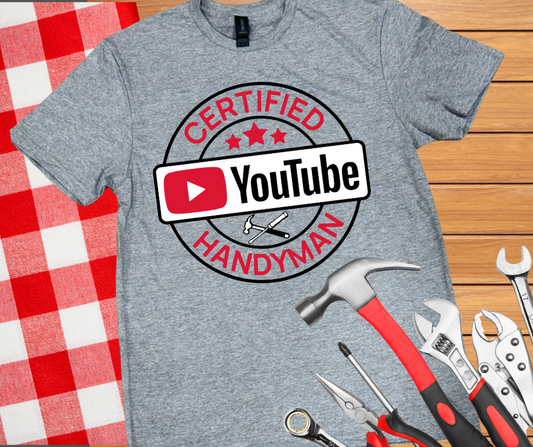 DTF TRANSFER ONLY - Certified YouTube Handyman