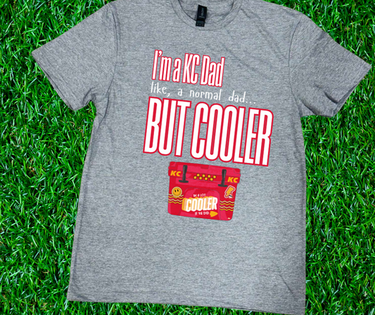 DTF TRANSFER ONLY - I'm a KC Dad, But (BIG) Cooler