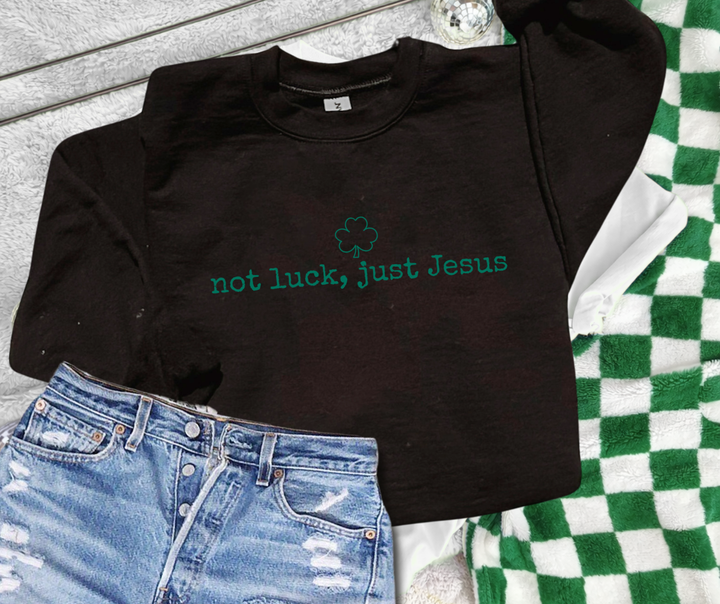 DTF TRANSFER ONLY  - not luck, just Jesus - GREEN INK