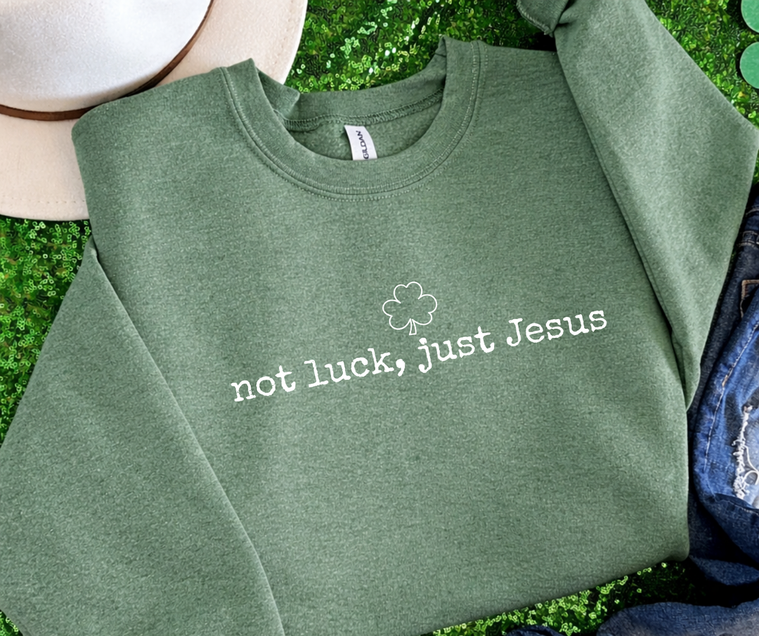 DTF TRANSFER ONLY  - not luck, just Jesus - WHITE INK