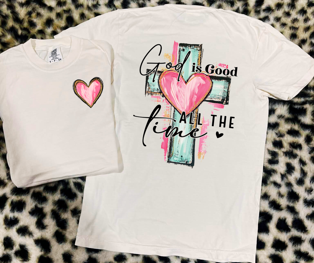 DTF TRANSFER ONLY  - Front/Back God is Good All the Time