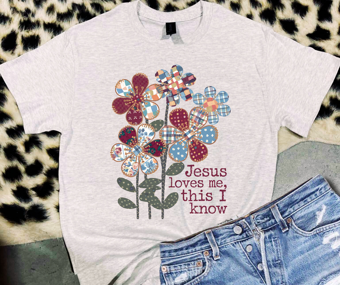 DTF TRANSFER ONLY  - Patchwork Flowers Jesus Loves Me, This I Know