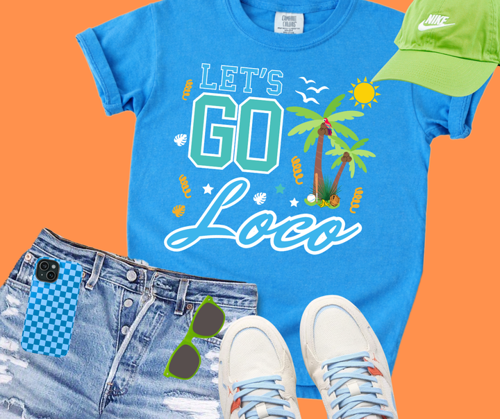 DTF TRANSFER ONLY  - Let's Go Loco - Blue, Teal, & Orange Text