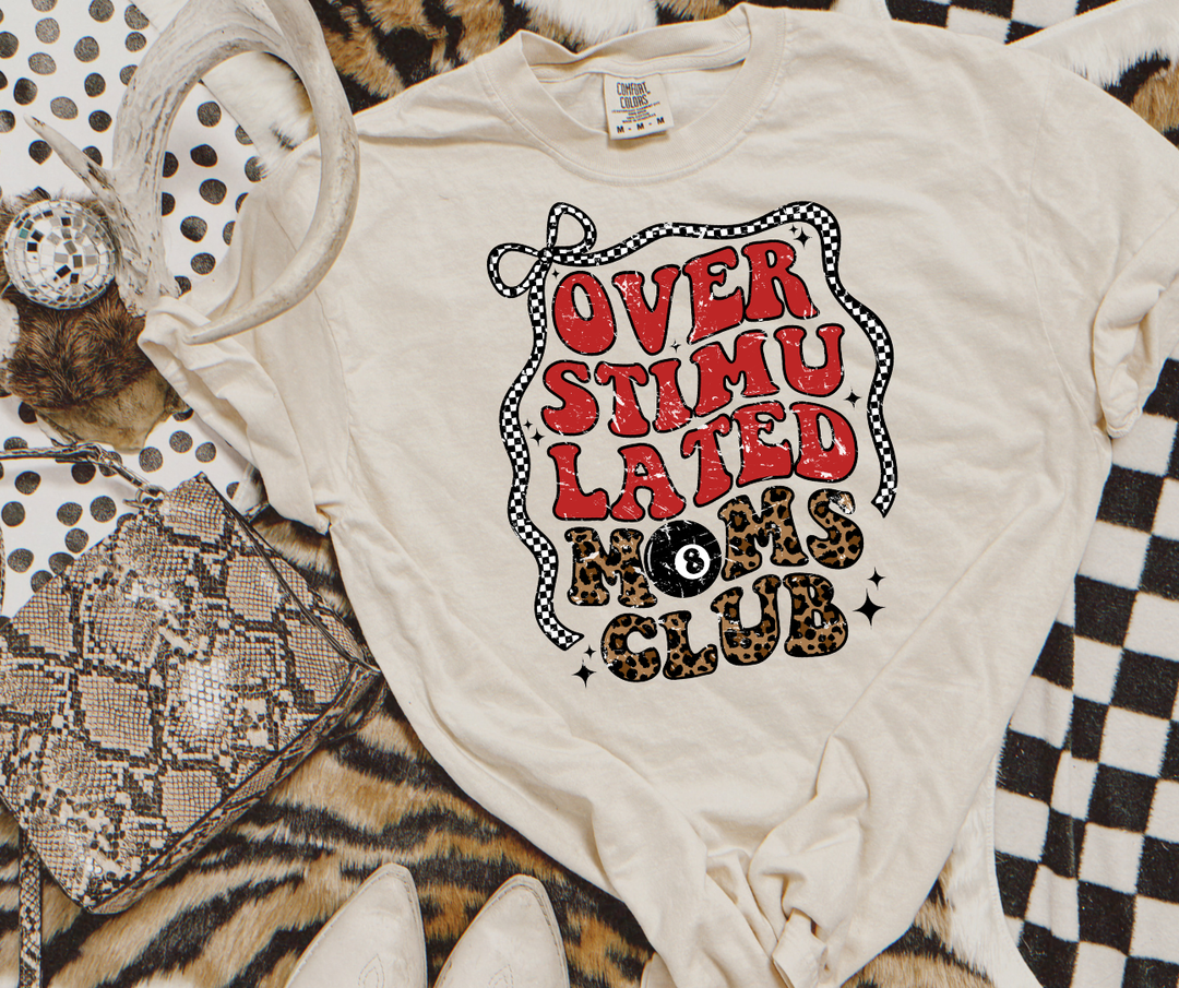 DTF TRANSFER ONLY - Overstimulated Moms Club