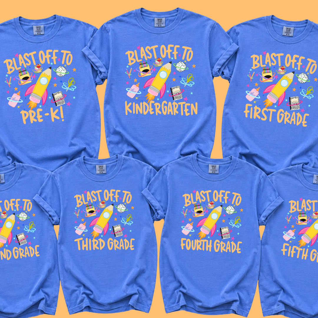 DTF TRANSFER ONLY - Blast Off to... Grade Level (Select Your Grade Level)
