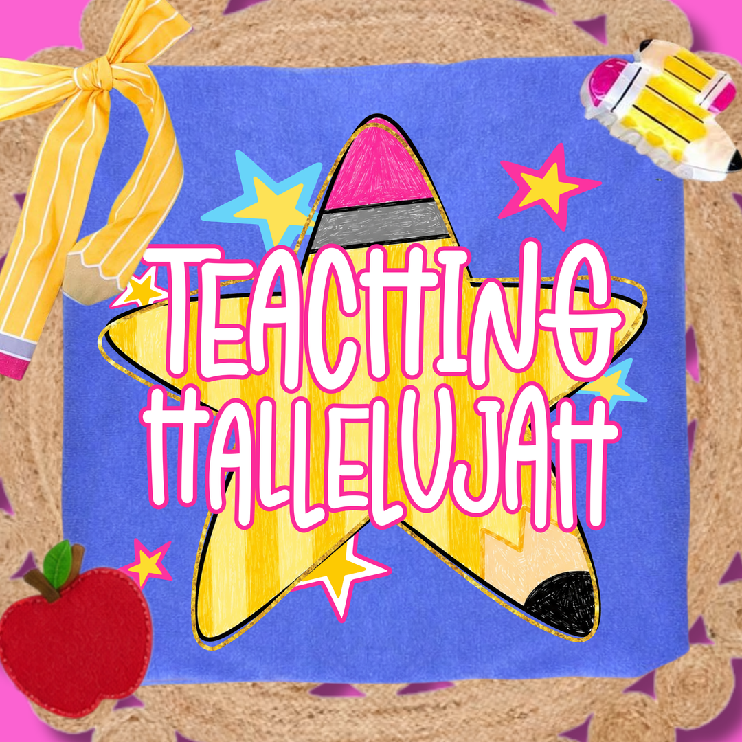 DTF TRANSFER ONLY - Star Teaching Hallelujah