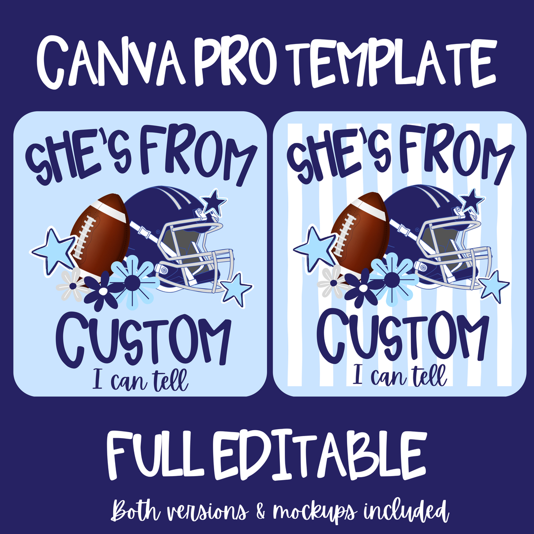 DIGITAL DOWNLOAD ONLY - She's From Custom..., I Can Tell - FULL EDITABLE CANVA PRO TEMPLATE
