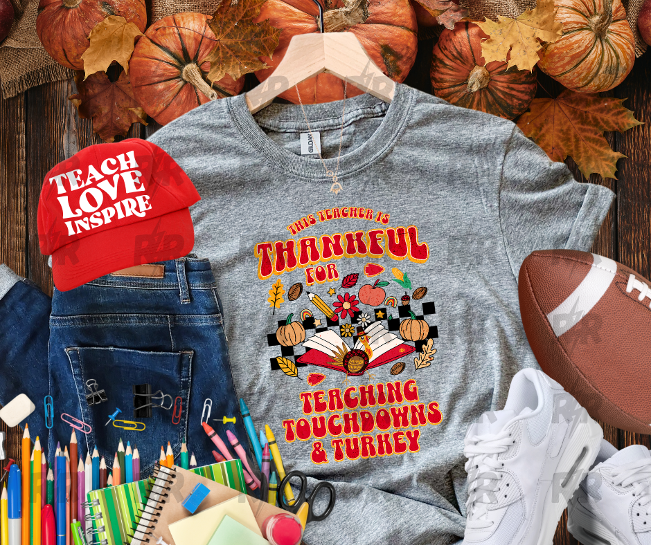 DTF TRANSFER ONLY  - This Teacher is Thankful for Teaching, Touchdowns & Turkey
