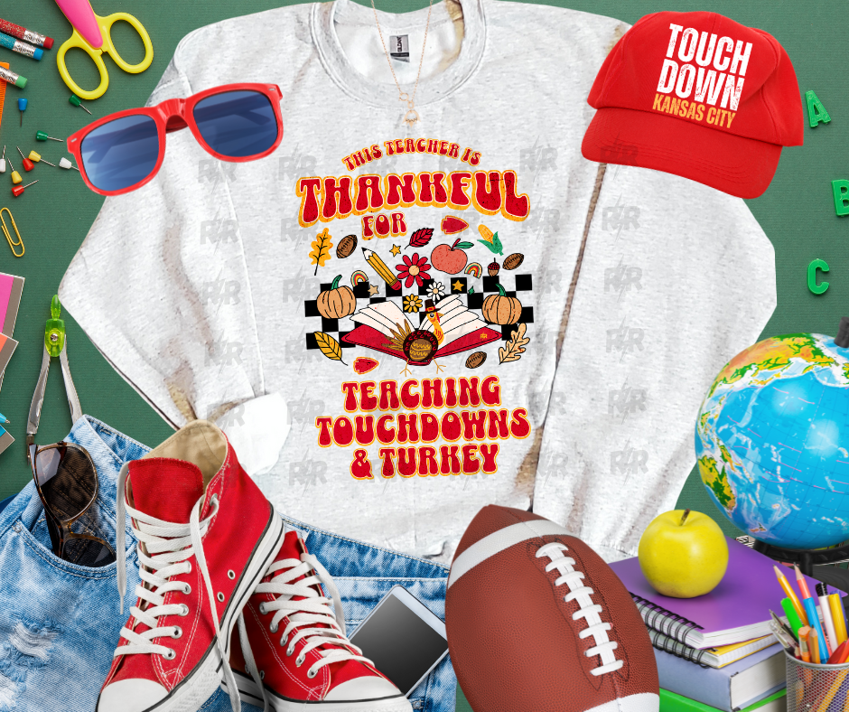 DTF TRANSFER ONLY  - This Teacher is Thankful for Teaching, Touchdowns & Turkey