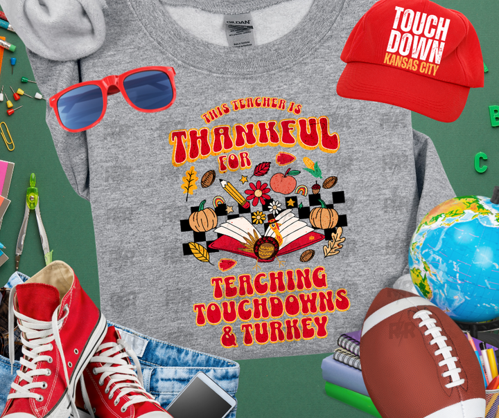 DTF TRANSFER ONLY  - This Teacher is Thankful for Teaching, Touchdowns & Turkey