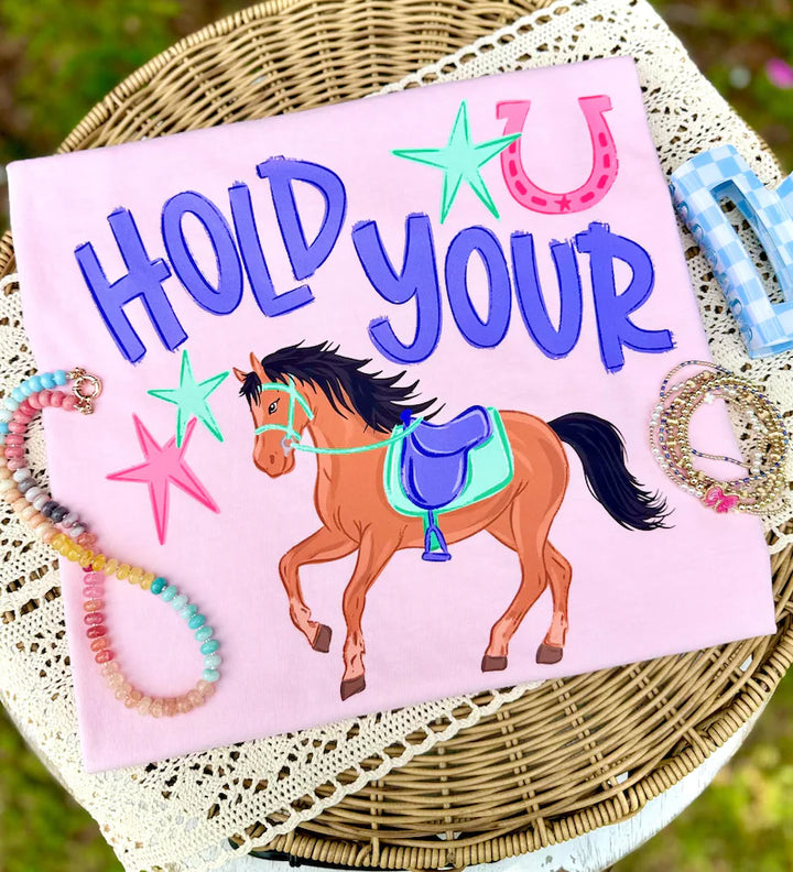 DTF TRANSFER ONLY - Hold Your Horses