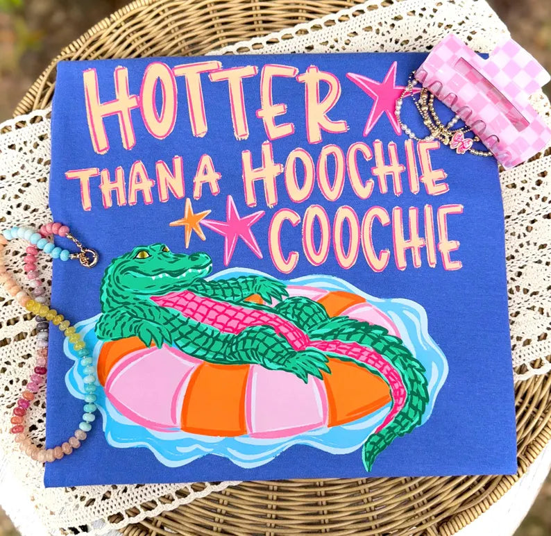 DTF TRANSFER ONLY - Hotter Than a Hoochie Coochie