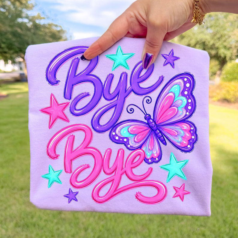DTF TRANSFER ONLY - Bye Bye Butterfly
