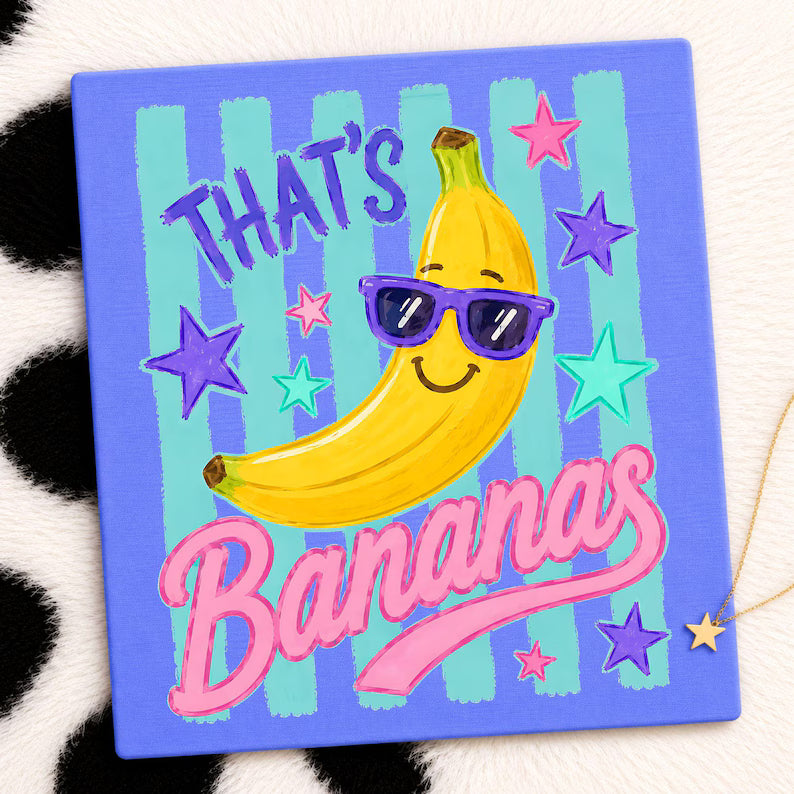 DTF TRANSFER ONLY - That's Bananas